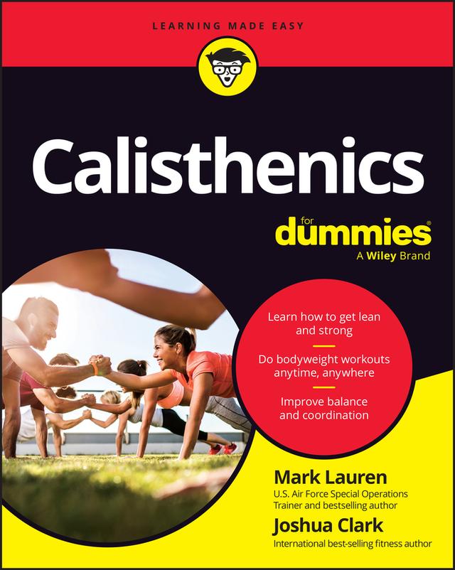 Calisthenics For Dummies by Joshua Clark, Mark Lauren