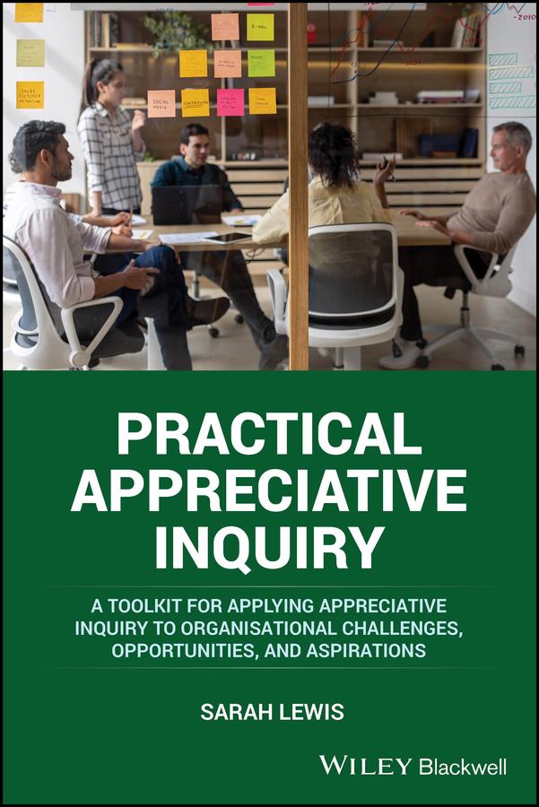 Practical Appreciative Inquiry by Sarah Lewis