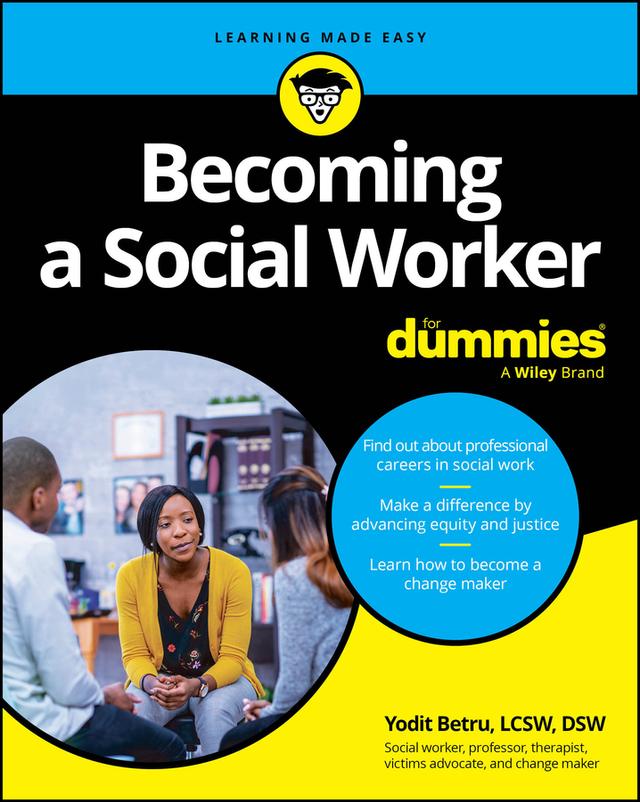 Becoming A Social Worker For Dummies by Yodit Betru