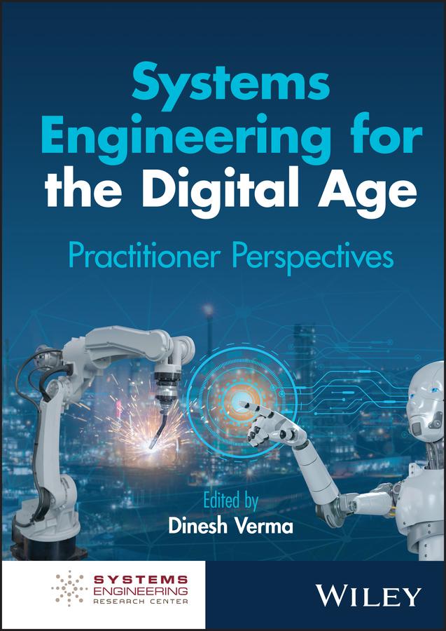 Systems Engineering for the Digital Age by Dinesh Verma