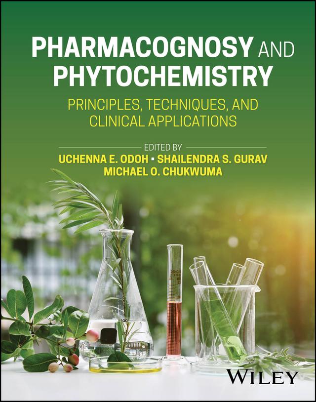 Pharmacognosy and Phytochemistry by Michael O. Chukwuma, Shailendra S. Gurav, Uchenna E. Odoh