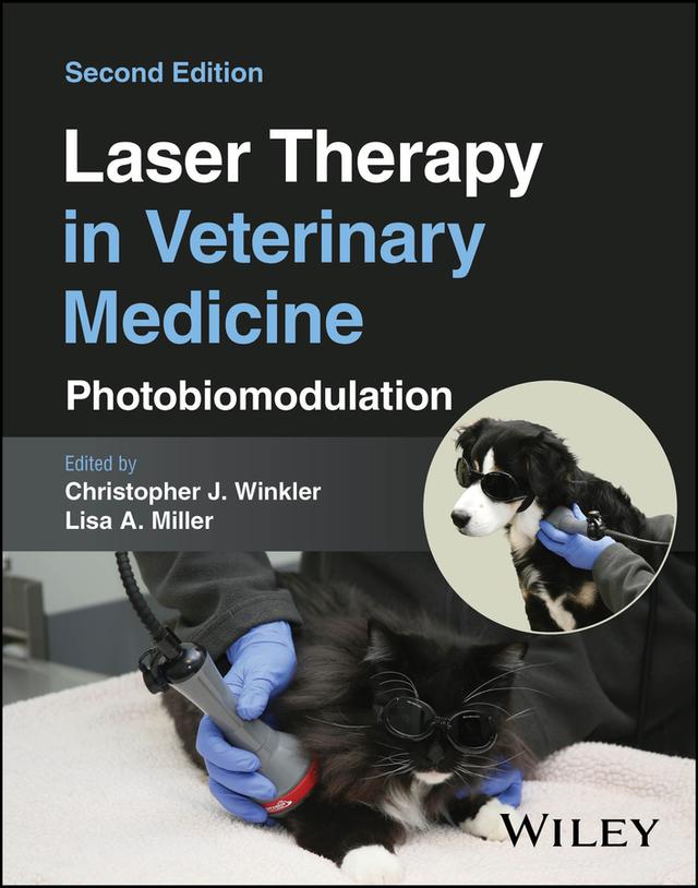 Laser Therapy in Veterinary Medicine by Christopher J. Winkler, Lisa A. Miller