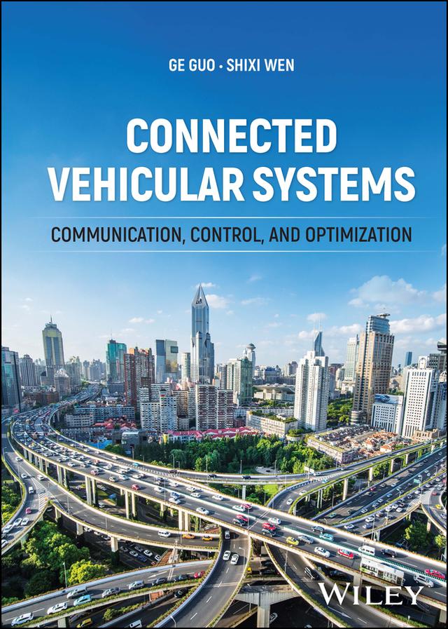 Connected Vehicular Systems by Ge Guo, Shixi Wen