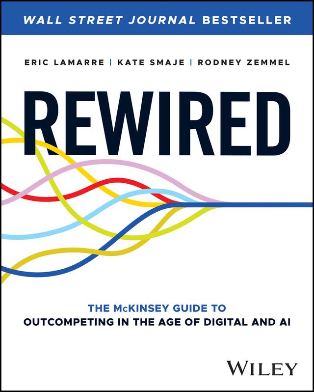 Rewired by Eric Lamarre, Kate Smaje, Rodney Zemmel