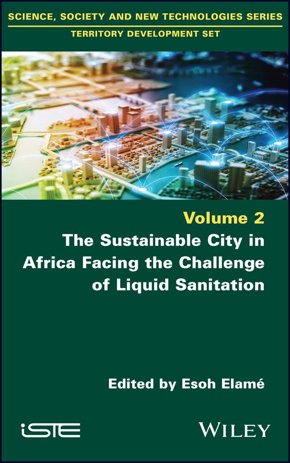 The Sustainable City in Africa Facing the Challenge of Liquid Sanitation by Esoh Elamé