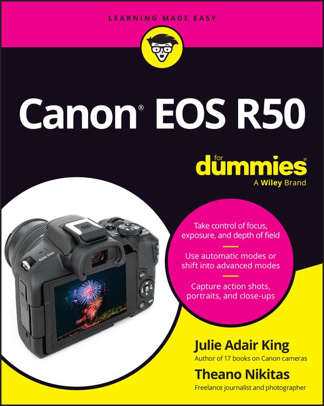 Canon EOS R50 For Dummies by Julie Adair King, Theano Nikitas