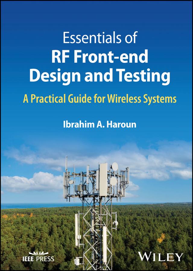 Essentials of RF Front-end Design and Testing by Ibrahim A. Haroun