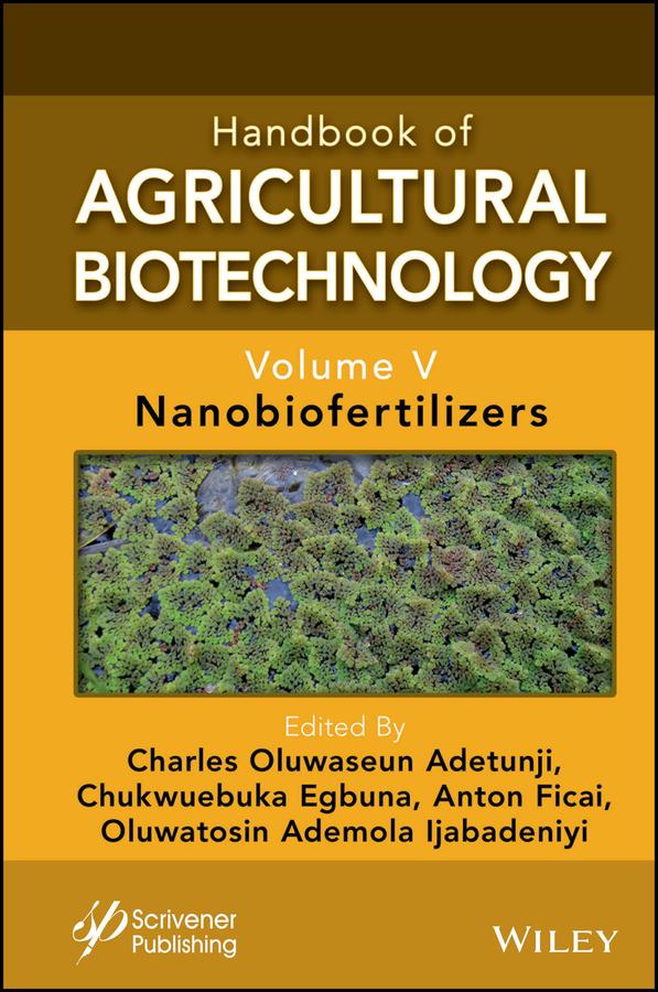Handbook of Agricultural Biotechnology, Volume 5 by Anton Ficai, Charles Oluwaseun Adetunji, Chukwuebuka Egbuna, Oluwatosin Ademola Ijabadeniyi