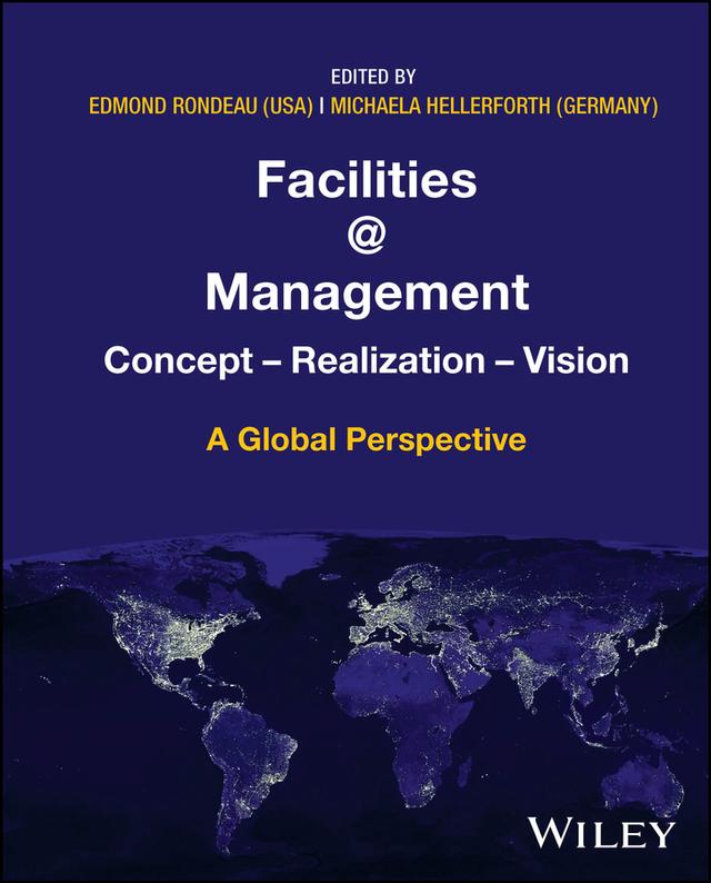 Facilities @ Management by Edmond P. Rondeau, Michaela Hellerforth