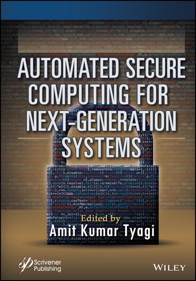 Automated Secure Computing for Next-Generation Systems by Amit Kumar Tyagi