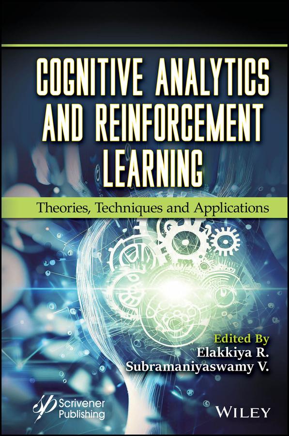 Cognitive Analytics and Reinforcement Learning by Elakkiya R., Subramaniyaswamy V.