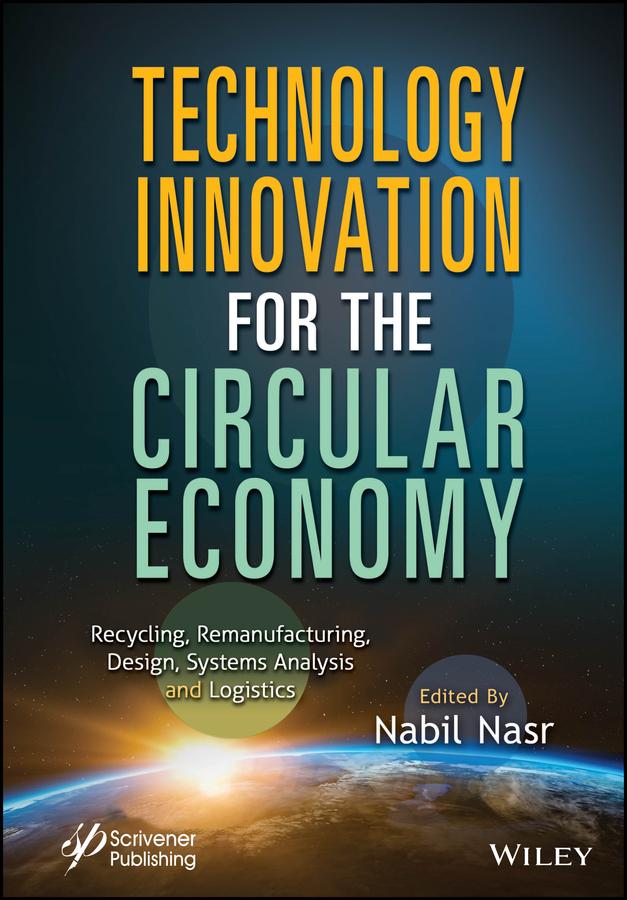 Technology Innovation for the Circular Economy by Nabil Nasr