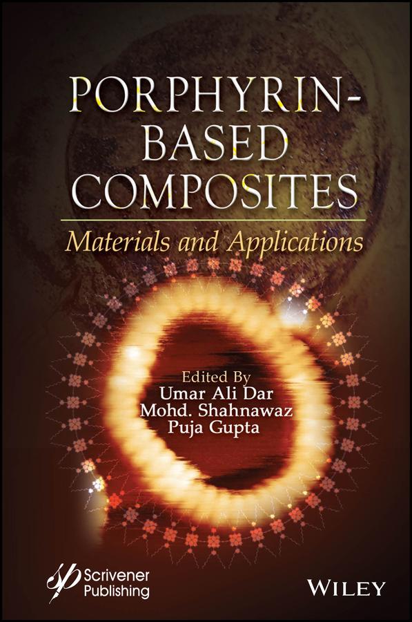 Porphyrin-Based Composites by Mohd. Shahnawaz, Puja Gupta, Umar Ali Dar