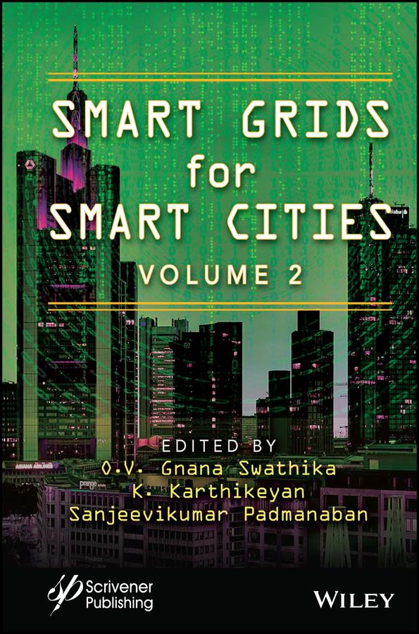 Smart Grids for Smart Cities, Volume 2 by K. Karthikeyan, O. V. Gnana Swathika, Sanjeevikumar Padmanaban