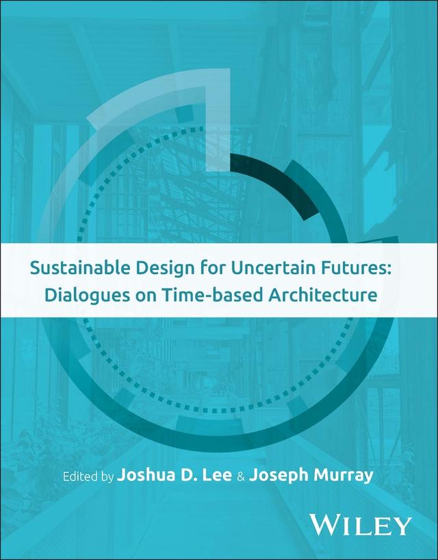 Sustainable Design for Uncertain Futures by Joseph Murray, Joshua D. Lee
