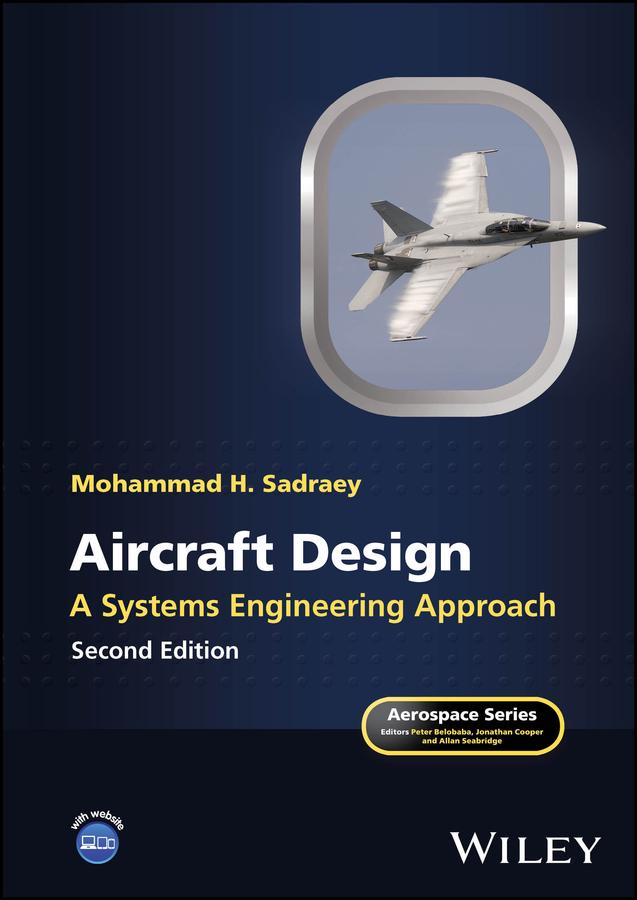 Aircraft Design by Mohammad H. Sadraey