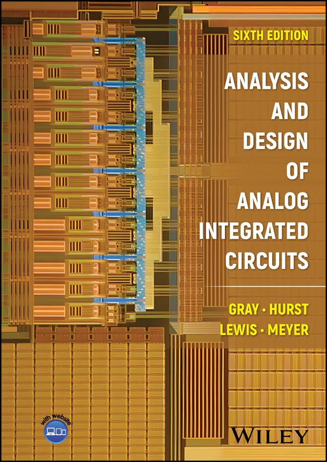Analysis and Design of Analog Integrated Circuits by Paul J. Hurst, Paul R. Gray, Robert G. Meyer, Stephen H. Lewis