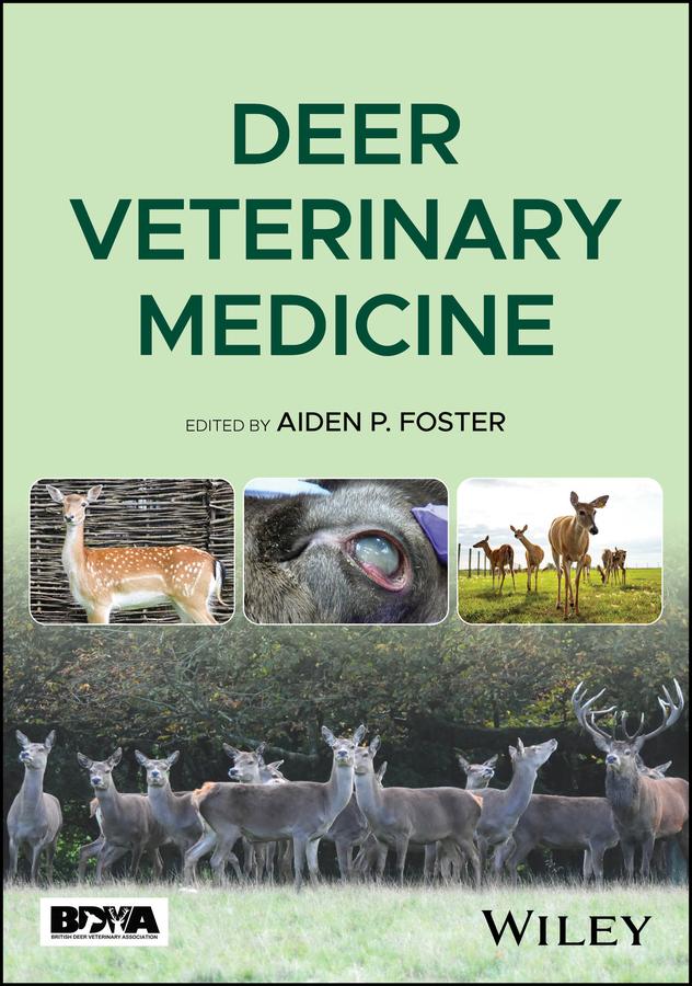 Deer Veterinary Medicine by Aiden P. Foster