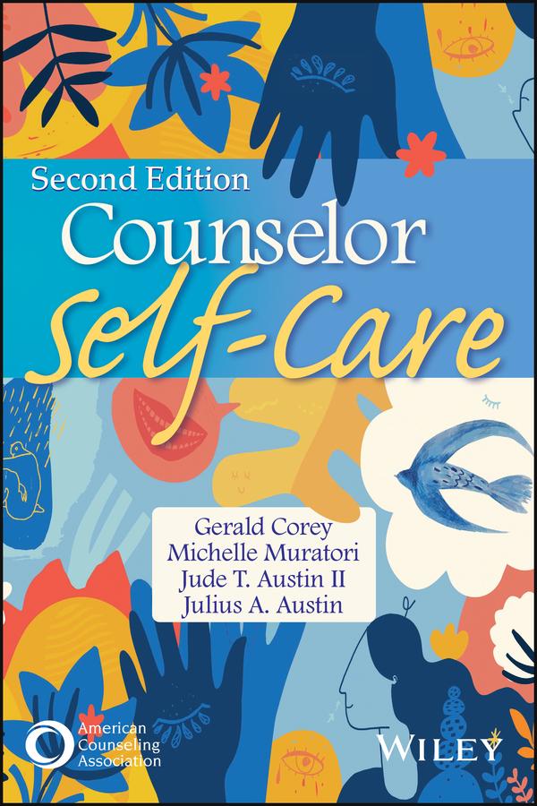 Counselor Self-Care by Gerald Corey, Jude T. Austin, II, Julius A. Austin, Michelle Muratori