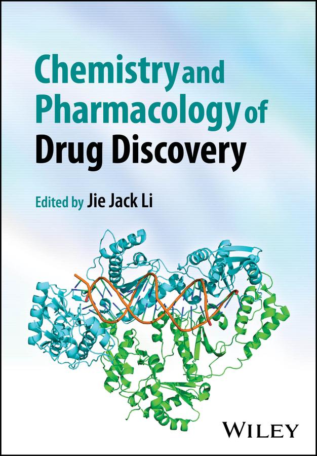 Chemistry and Pharmacology of Drug Discovery by Jie Jack Li