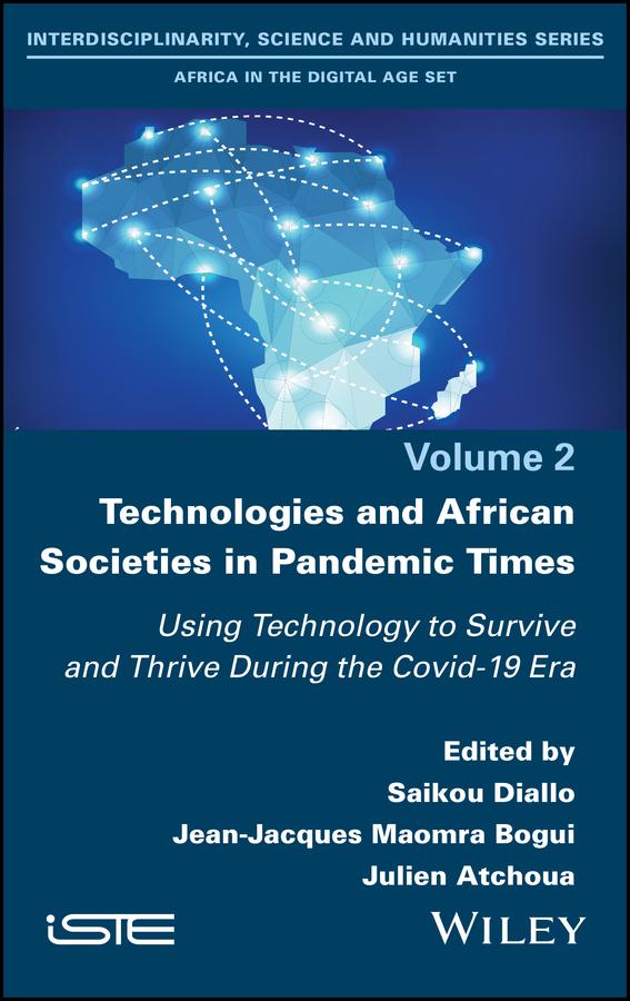 Technologies and African Societies in Pandemic Times by Jean-Jacques Maomra Bogui, Julien Atchoua, Saikou Diallo
