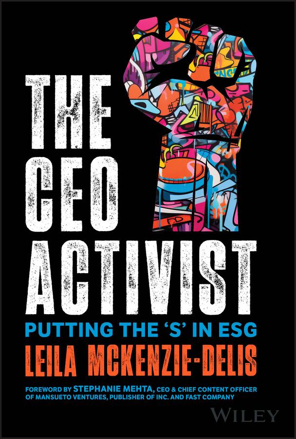 The CEO Activist by Leila McKenzie-Delis, Stephanie Mehta