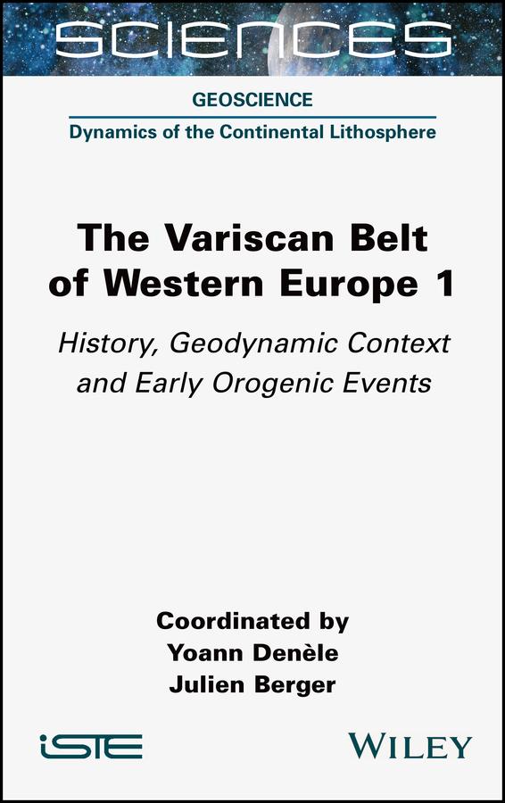 The Variscan Belt of Western Europe, Volume 1 by Julien Berger, Yoann Denele