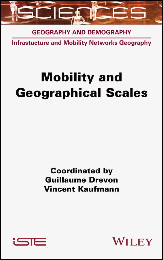 Mobility and Geographical Scales by Guillame Drevon, Vincent Kaufmann