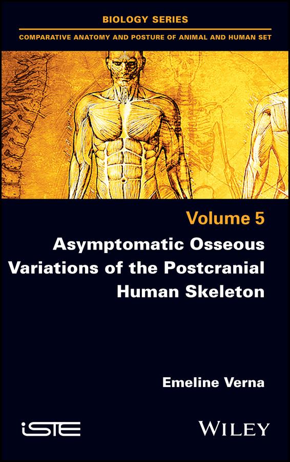 Asymptomatic Osseous Variations of the Postcranial Human Skeleton by Emeline Verna