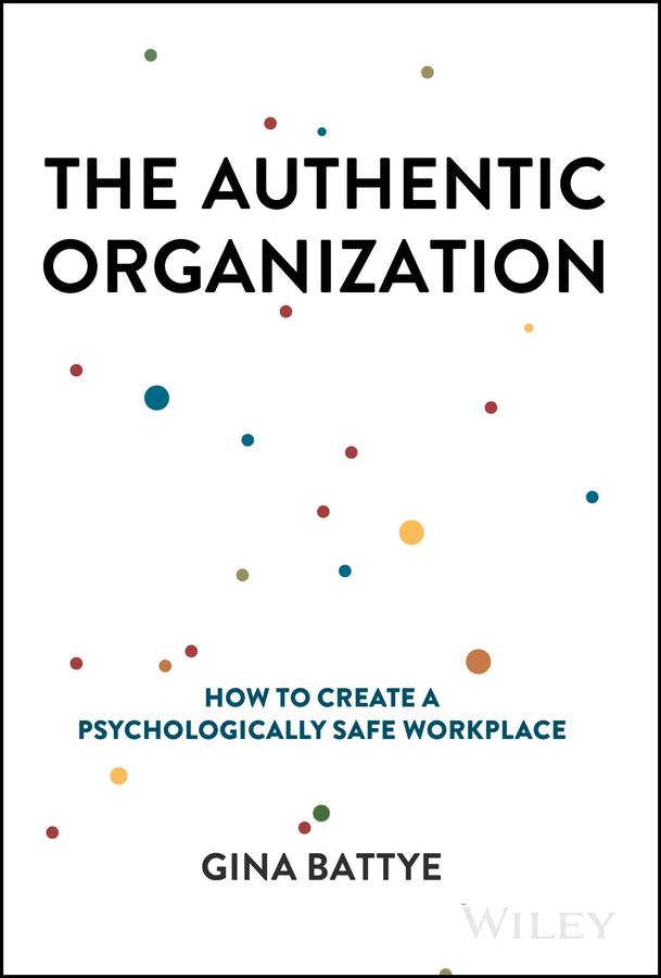 The Authentic Organization by Gina Battye