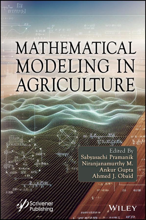 Mathematical Modeling in Agriculture by Ahmed J. Obaid, Ankur Gupta, Niranjanamurthy M., Sabyasachi Pramanik