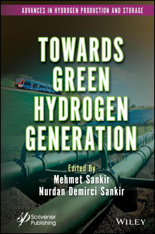 Towards Green Hydrogen Generation by Mehmet Sankir, Nurdan Demirci Sankir