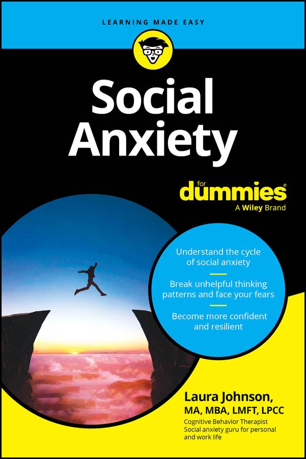 Social Anxiety For Dummies by Laura Johnson