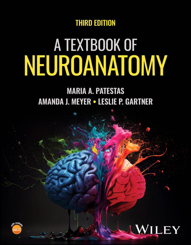 A Textbook of Neuroanatomy by Amanda J. Meyer, Leslie P. Gartner, Maria A. Patestas