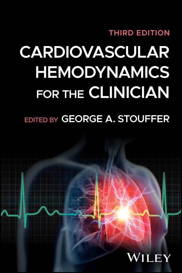Cardiovascular Hemodynamics for the Clinician by George A. Stouffer