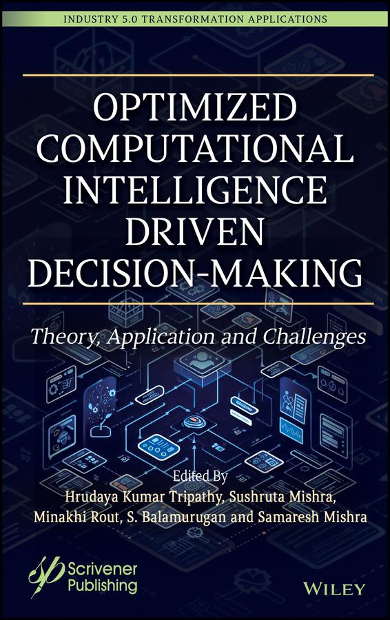 Optimized Computational Intelligence Driven Decision-Making by Hrudaya Kumar Tripathy, Minakhi Rout, Samaresh Mishra, S. Balamurugan, Sushruta Mishra