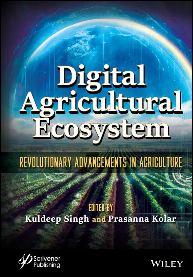 Digital Agricultural Ecosystem by Kuldeep Singh, Prasanna Kolar