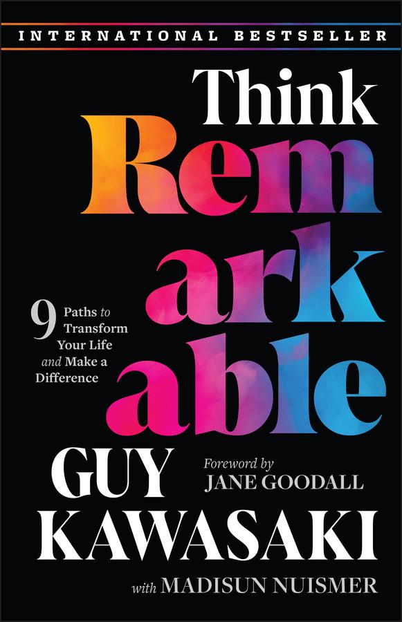 Think Remarkable by Guy Kawasaki, Jane Goodall, Madisun Nuismer