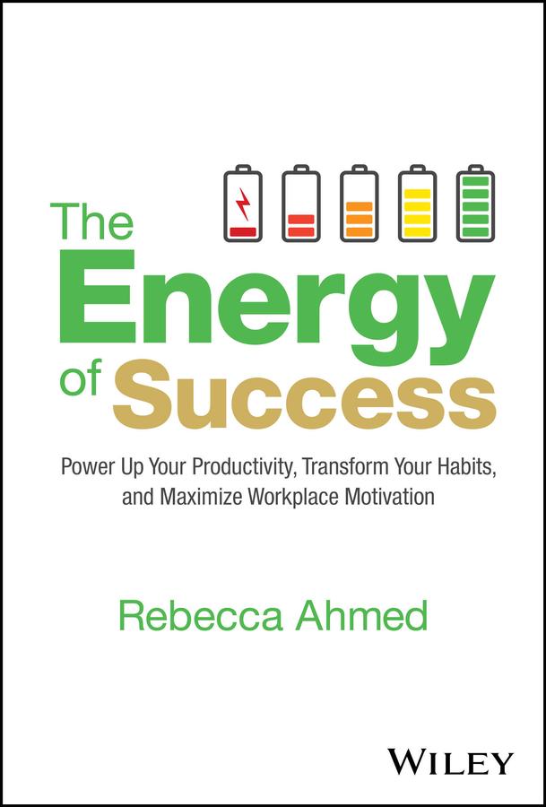 The Energy of Success by Rebecca Ahmed