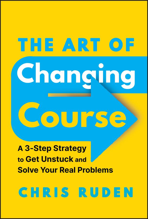 The Art of Changing Course by Chris Ruden