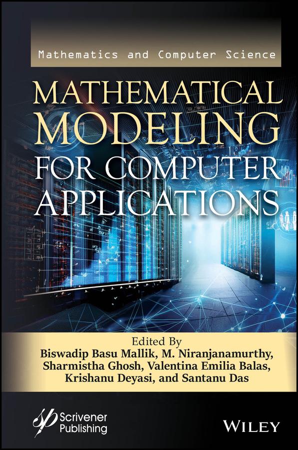 Mathematical Modeling for Computer Applications by Biswadip Basu Mallik, Krishanu Deyasi, M. Niranjanamurthy, Santanu Das, Sharmistha Ghosh, Valentina Emilia Balas