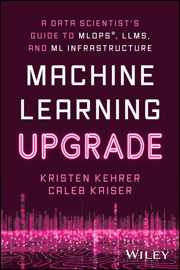 Machine Learning Upgrade by Caleb Kaiser, Kristen Kehrer