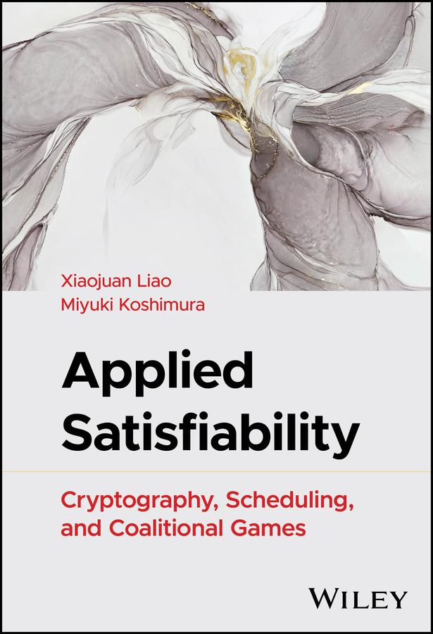 Applied Satisfiability by Miyuki Koshimura, Xiaojuan Liao