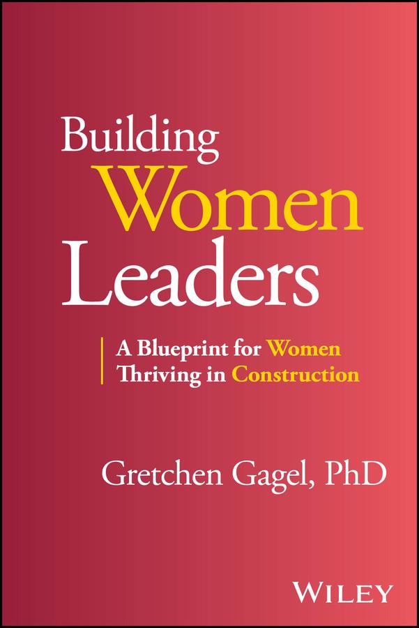 Building Women Leaders by Gretchen Gagel