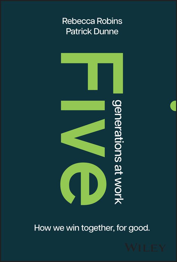 Five Generations at Work by Patrick Dunne, Rebecca Robins