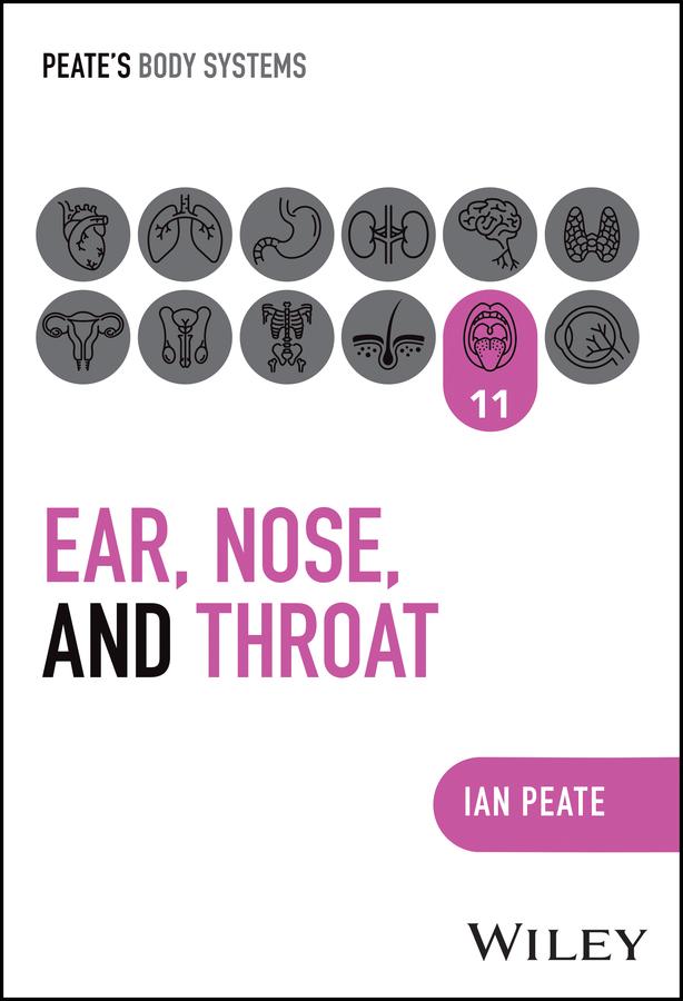 Ear, Nose and Throat by Ian Peate