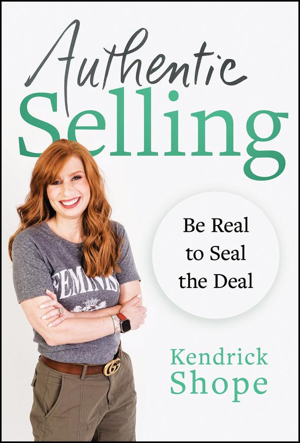 Authentic Selling by Kendrick Shope