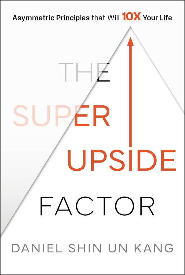 The Super Upside Factor by Daniel S. Kang