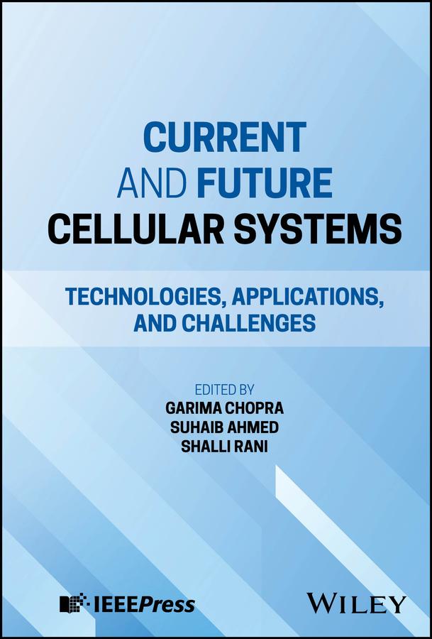 Current and Future Cellular Systems by Garima Chopra, Shalli Rani, Suhaib Ahmed