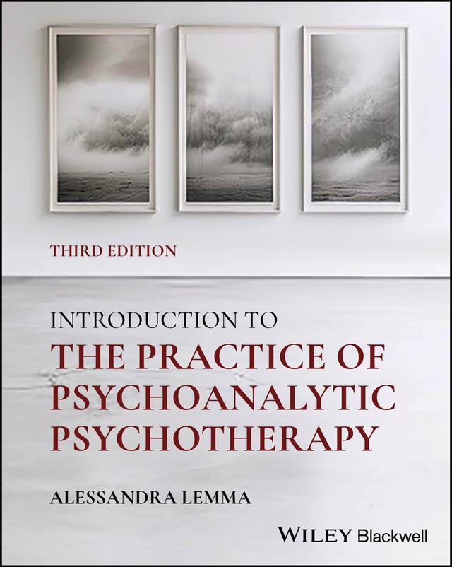 Introduction to the Practice of Psychoanalytic Psychotherapy by Alessandra Lemma